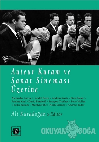 Auteur Kuram ve Sanat Sineması Üzerine - Kolektif - De Ki Yayınları