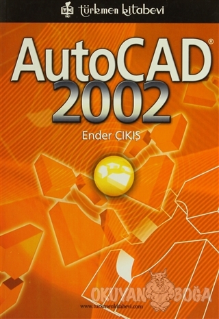 AutoCAD 2002 - Ender Çıkış - Türkmen Kitabevi - Bilgisayar Kitapları