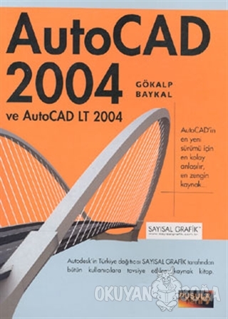AutoCAD 2004 ve AutoCAD LT 2004 - Gökalp Baykal - Pusula Yayıncılık