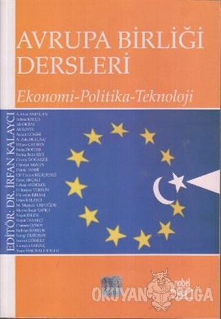 Avrupa Birliği Dersleri Ekonomi - Politika - Teknoloji - İrfan Kalaycı