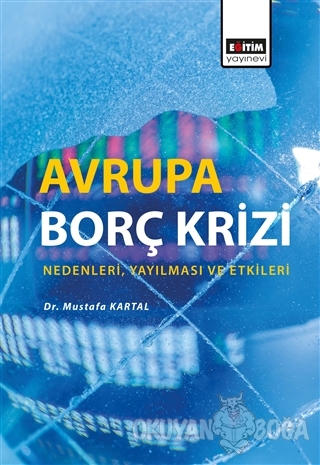 Avrupa Borç Krizi - Mustafa Kartal - Eğitim Yayınevi - Ders Kitapları