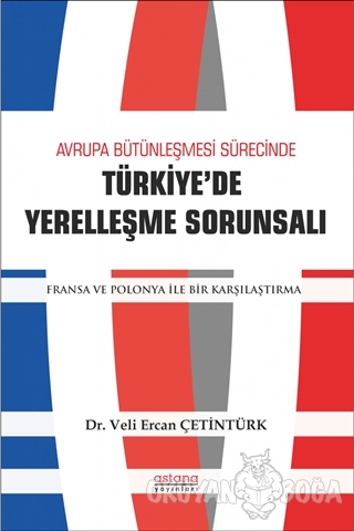 Avrupa Bütünleşme Sürecinde Türkiye'de Yerleşme Sorunsalı - Veli Ercan
