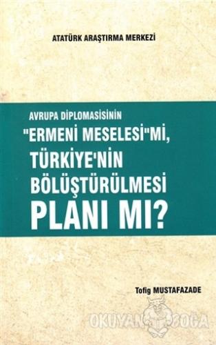 Avrupa Diplomasisinin ''Ermeni Meselesi'' mi, Türkiye'nin Bölüştürülme