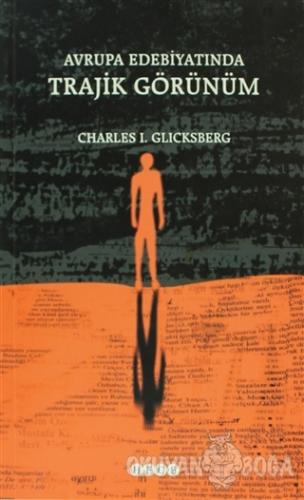 Avrupa Edebiyatında Trajik Görünüm - Charles I. Glicksberg - Hece Yayı