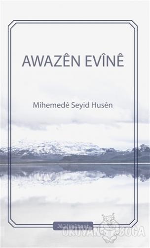 Awazen Evine - Mihemede Seyid Husen - J&J Yayınları
