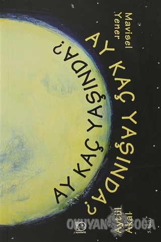 Ay Kaç Yaşında?