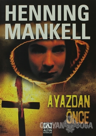 Ayazdan Önce - Henning Mankell - Altın Kitaplar