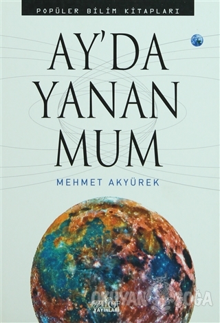 Ay'da Yanan Mum - Mehmet Akyürek - Zafer Yayınları