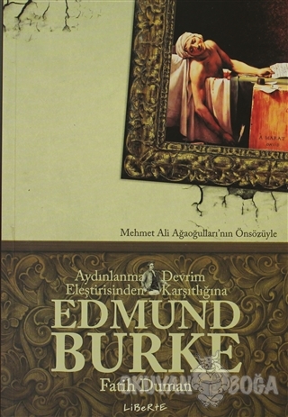 Aydınlanma Eleştirisinden Devrim Karşıtlığına Edmund Burke - Fatih Dum
