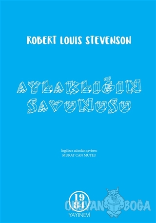 Aylaklığın Savunusu - Robert Louis Stevenson - 1984 Yayınevi