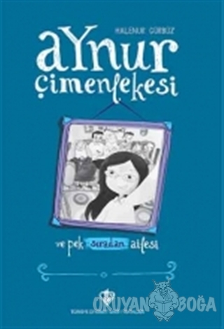 Aynur Çimenlekesi ve Pek Sıradan Ailesi (Ciltli)
