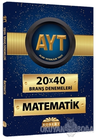 AYT Matematik 20x40 Branş Denemeleri - Kolektif - Robert Yayınları