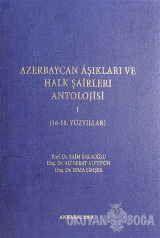 Azerbaycan Aşıkları ve Halk Şairleri Antolojisi 1 (16 - 18. Yüzyıllar)