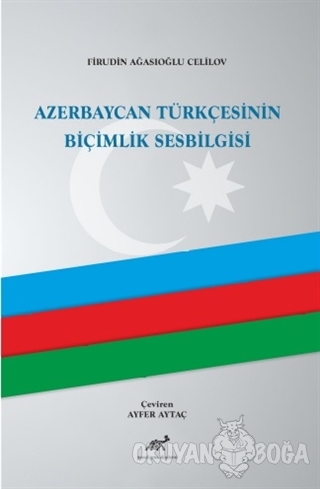 Azerbaycan Türkçesinin Biçimlik Sesbilgisi - Firudin Ağasıoğlu Celilov