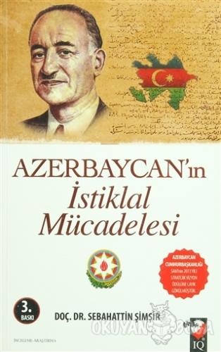 Azerbaycan'ın İstiklal Mücadelesi - Sebahattin Şimşir - IQ Kültür Sana