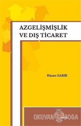Azgelişmişlik ve Dış Ticaret - Hasan Sabır - Kriter Yayınları
