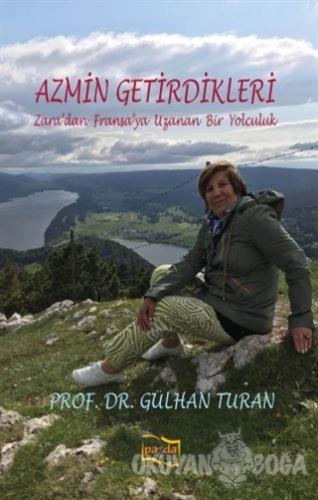 Azmin Getirdikleri - Gülhan Turan - Payda Yayıncılık