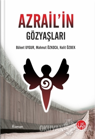 Azrail'in Gözyaşları - Bülent Uygur - US Yayınları