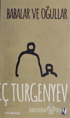 Babalar ve Oğullar - İvan Sergeyeviç Turgenyev - İz Yayıncılık