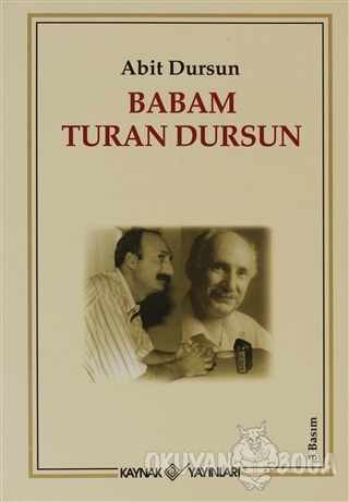 Babam Turan Dursun - Abit Dursun - Kaynak Yayınları