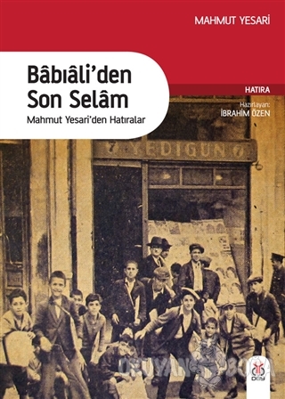 Babıali'den Son Selam - İbrahim Özen - DBY Yayınları