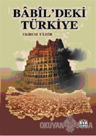 Babil'deki Türkiye - Ekrem Tahir - Yağmur Yayınları