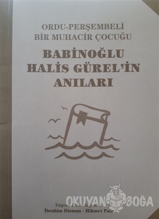 Babinoğlu Halis Gürel'in Anıları - Kolektif - Kotyora Yayınları