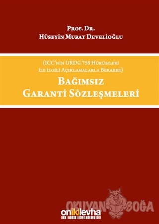 Bağımsız Garanti Sözleşmeleri (Ciltli) - H. Murat Develioğlu - On İki 