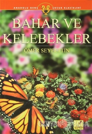 Bahar ve Kelebekler - Ömer Seyfettin - Art Basın Yayın Hizmetleri