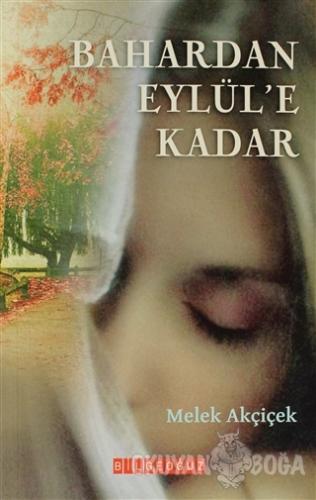 Bahardan Eylül'e Kadar
