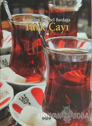 Bahçeden İncebel Bardağa Türk Çayı (Ciltli)