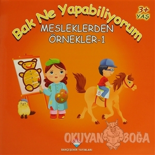 Bak Ne Yapabiliyorum Mesleklerden Ornekler 2 Kitap Takim Yucel Kaya