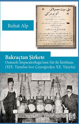 Bakraçtan Şirkete - Ruhat Alp - Libra Yayınları