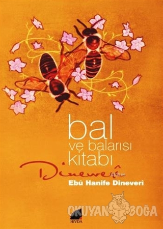Bal ve Balarısı Kitabı - Ebu Hanife Dineveri - Hivda Yayınevi