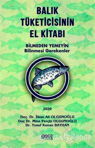 Balık Tüketicisinin El Kitabı - İlkan Ali Olgunoğlu - Gece Kitaplığı