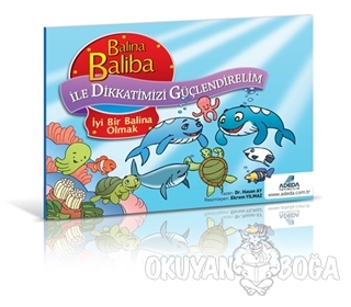Balina Baliba ile Dikkatimizi Güçlendirelim - İyi Bir Balina Olmak