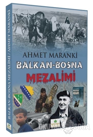 Balkan-Bosna Mezalimi - Ahmet Maranki - Maranki Yayınları
