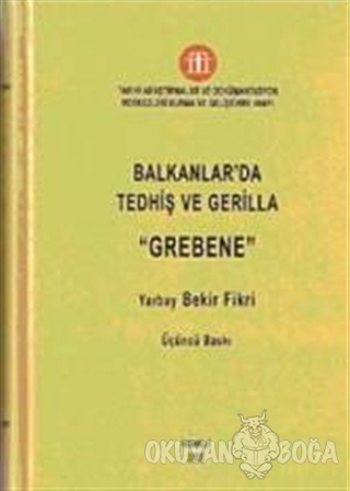 Balkanlar'da Tedhiş ve Gerilla Grebene (Ciltli) - Bekir Fikri - TTT Va