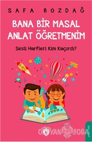 Bana Bir Masal Anlat Öğretmenim