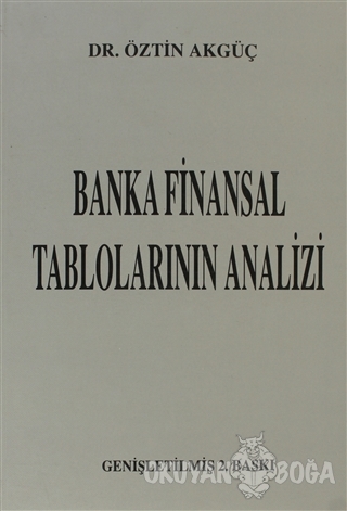 Banka Finansal Tablolarının Analizi - Öztin Akgüç - Avcıol Basım Yayın