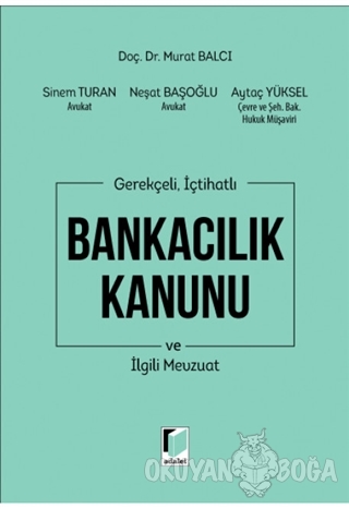 Bankacılık Kanunu ve İlgili Mevzuat (Ciltli) - Murat Balcı - Adalet Ya