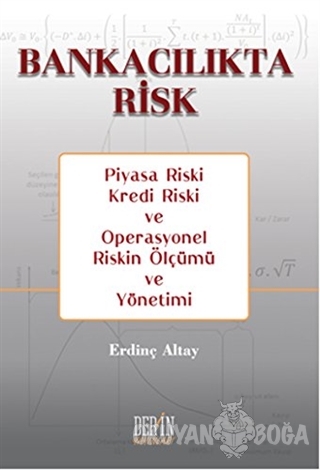 Bankacılıkta Risk - Erdinç Altay - Derin Yayınları