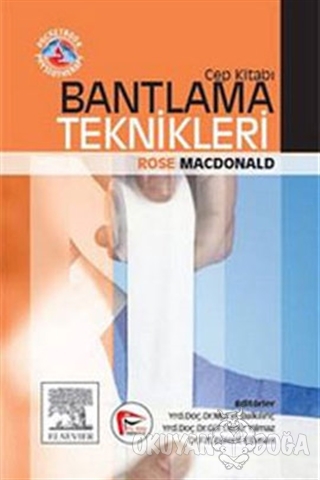 Bantlama Teknikleri Cep Kitabı - Rose Macdonald - Pelikan Tıp Teknik Y