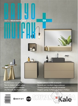 Banyo Mutfak Dergisi Sayı: 124 Nisan - Mayıs 2019 - Kolektif - Boyut Y