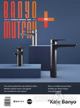 Banyo Mutfak Dergisi Sayı: 131 Haziran-Temmuz 2020 - Kolektif - Boyut 