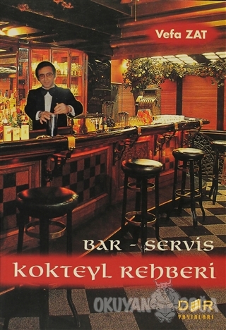 Bar-Servis ve Kokteyl Rehberi - Vefa Zat - Derin Yayınları