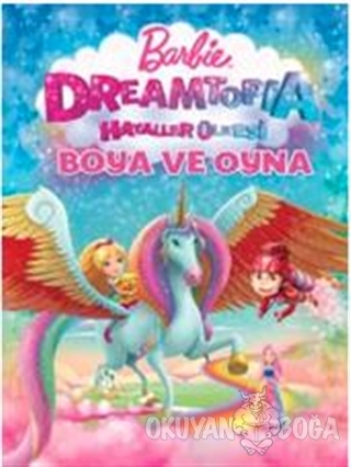 Barbie Dreamtopia Hayaller Ülkesi Boya ve Oyna