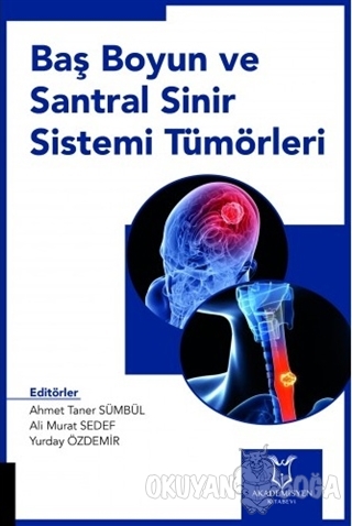 Baş Boyun ve Santral Sinir Sistemi Tümörleri (Ciltli) - Ahmet Sezer - 