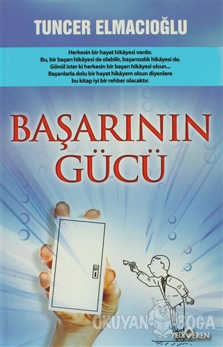 Basarinin Gucu Tuncer Elmacioglu Yediveren Yayinlari