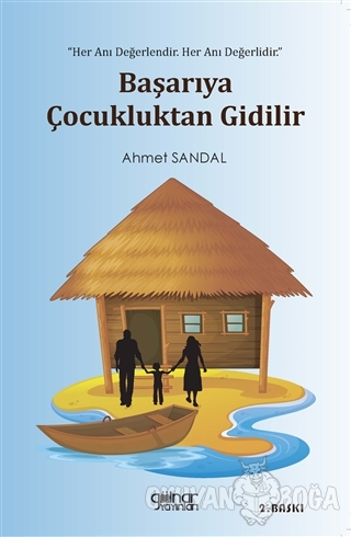 Başarıya Çocukluktan Gidilir - Ahmet Sandal - Gülnar Yayınları